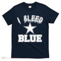 I Bleed Blue Dallas, Texas Fan Pride T-Shirt thumb 0