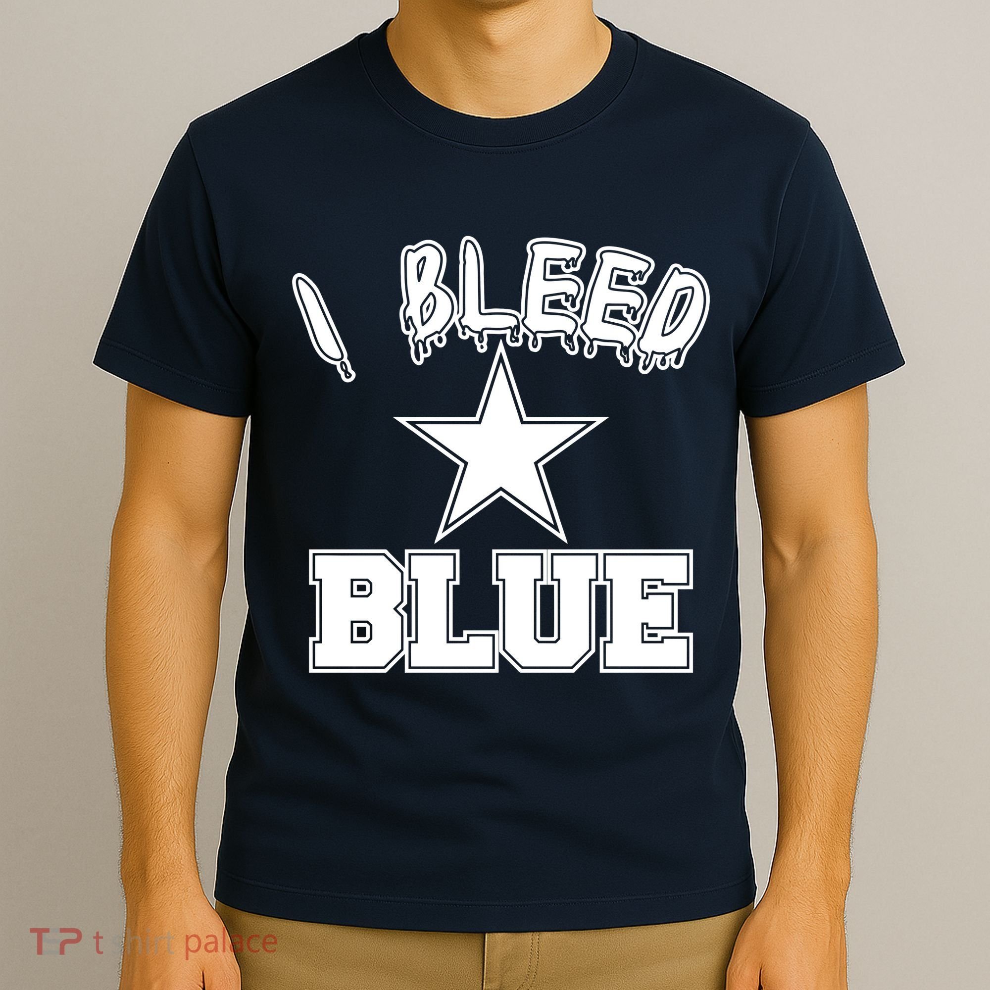 I Bleed Blue Dallas, Texas Fan Pride T-Shirt