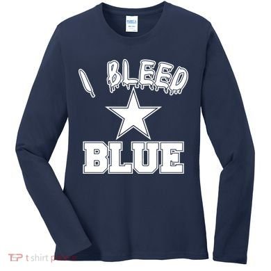 I Bleed Blue Dallas, Texas Fan Pride Women's Long Sleeve Shirt
