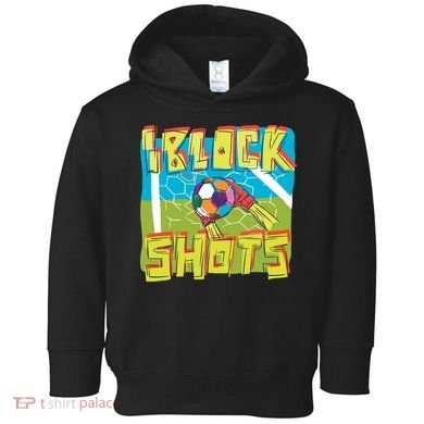 I Block Shots Toddler Hoodie