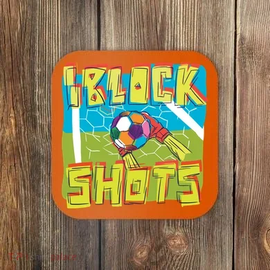 I Block Shots Coaster
