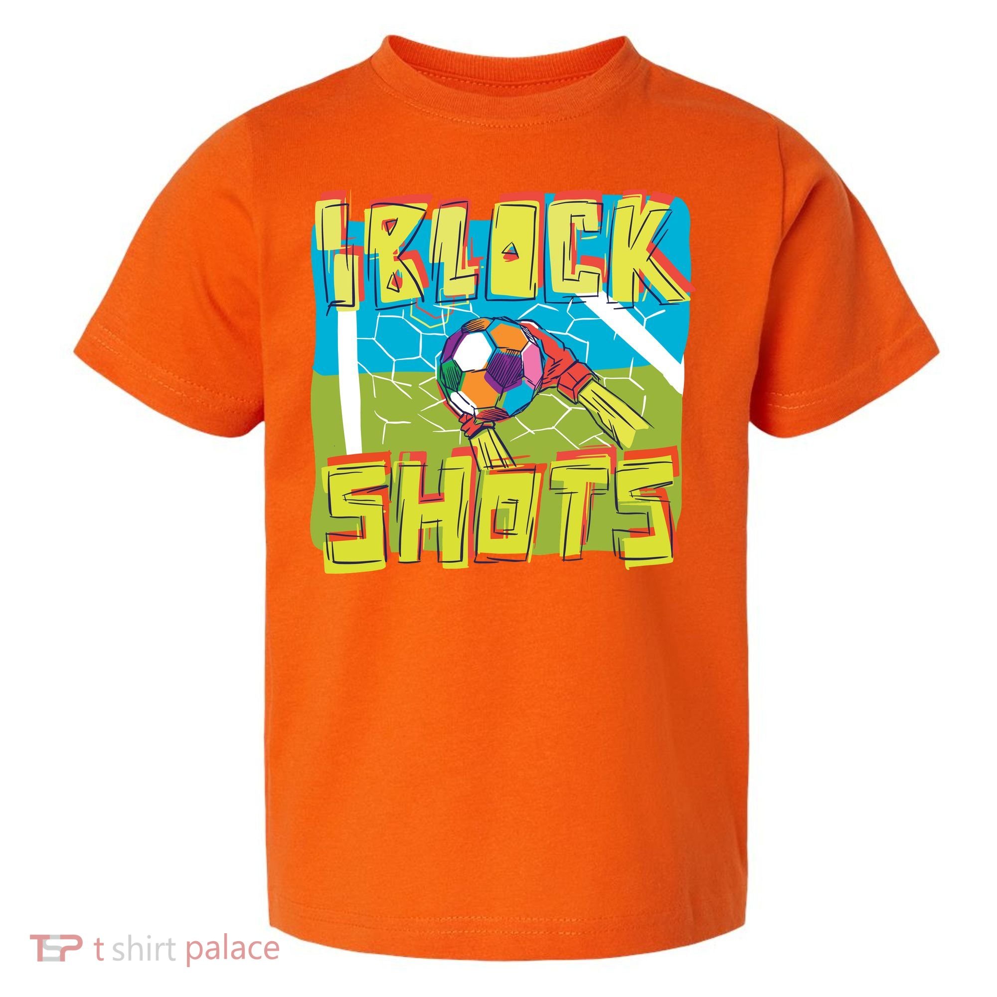 I Block Shots Toddler T-Shirt