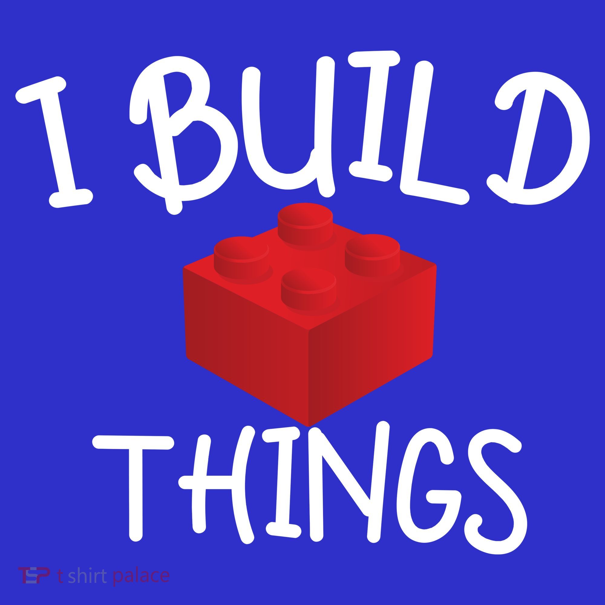 I Build Things Building Blocks Women's T-Shirt