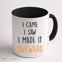 I Cam I Saw I Made It Awkward Coffee Mug thumb 1