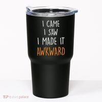 I Cam I Saw I Made It Awkward Tumbler thumb 0