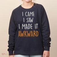 I Cam I Saw I Made It Awkward Women's Sweatshirt thumb 0