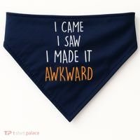 I Cam I Saw I Made It Awkward USA-Made Doggie Bandana thumb 0
