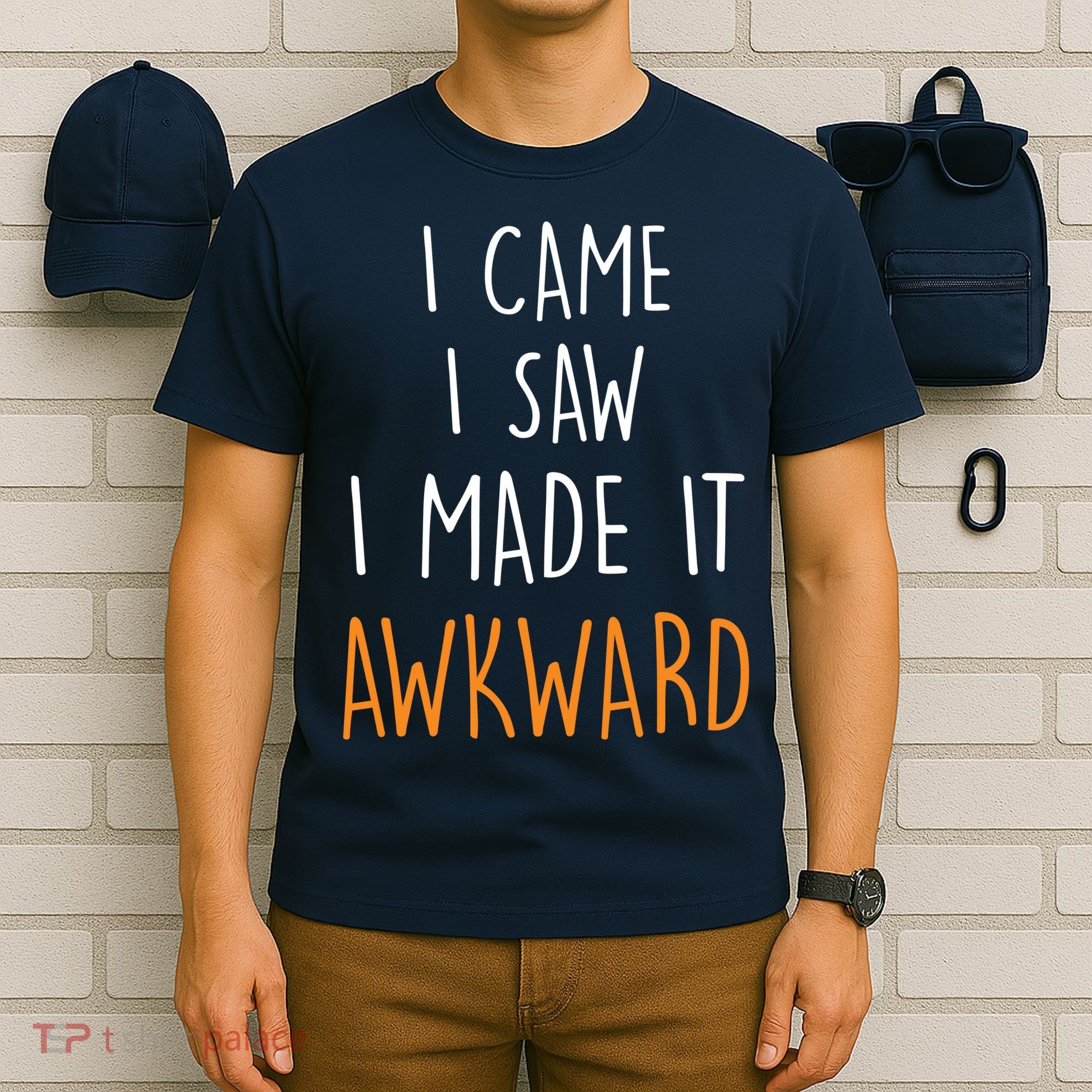 I Cam I Saw I Made It Awkward T-Shirt