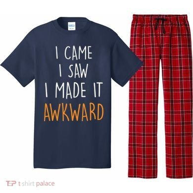 I Cam I Saw I Made It Awkward Pajama Set