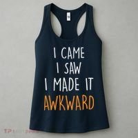 I Cam I Saw I Made It Awkward Women's Tank Top thumb 3