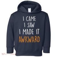 I Cam I Saw I Made It Awkward Toddler Hoodie thumb 0