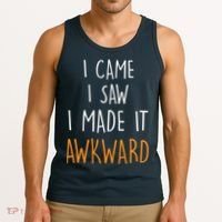 I Cam I Saw I Made It Awkward Tank Top thumb 3