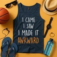 I Cam I Saw I Made It Awkward Tank Top thumb 4
