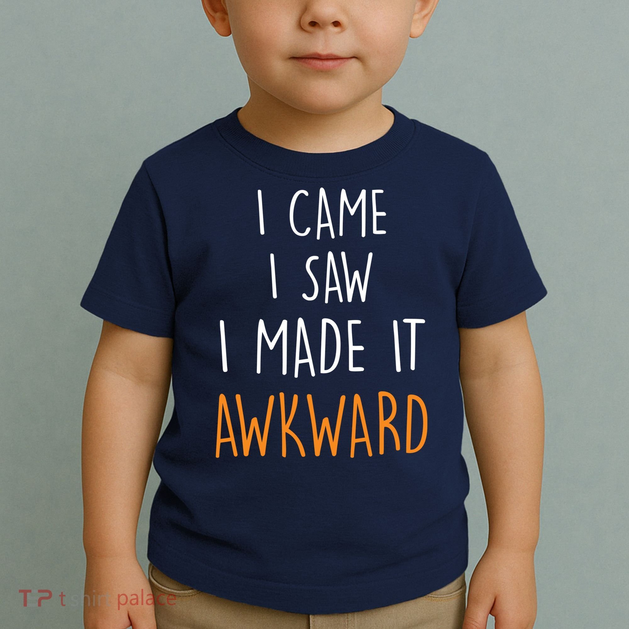 I Cam I Saw I Made It Awkward Toddler T-Shirt