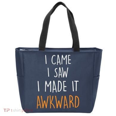 I Cam I Saw I Made It Awkward Tote Bag