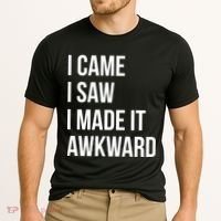 I Came I Saw I Made It Awkward Funny Cooling Performance Crew T-Shirt thumb 2