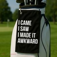 I Came I Saw I Made It Awkward Funny Golf Towel thumb 2
