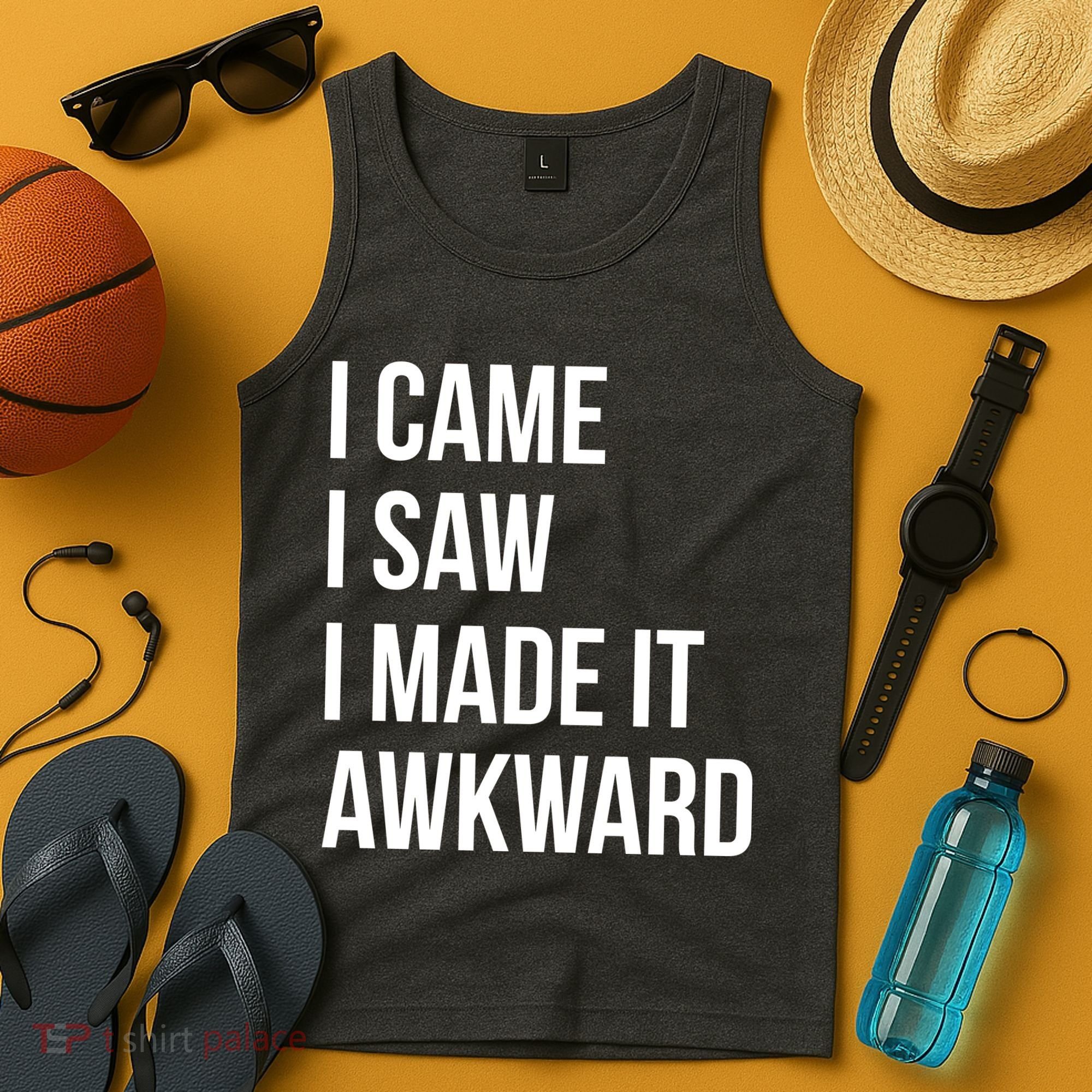 I Came I Saw I Made It Awkward Funny Tank Top