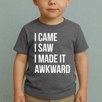 I Came I Saw I Made It Awkward Funny Toddler T-Shirt thumb 2