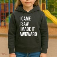 I Came I Saw I Made It Awkward Funny Kids Hoodie thumb 3