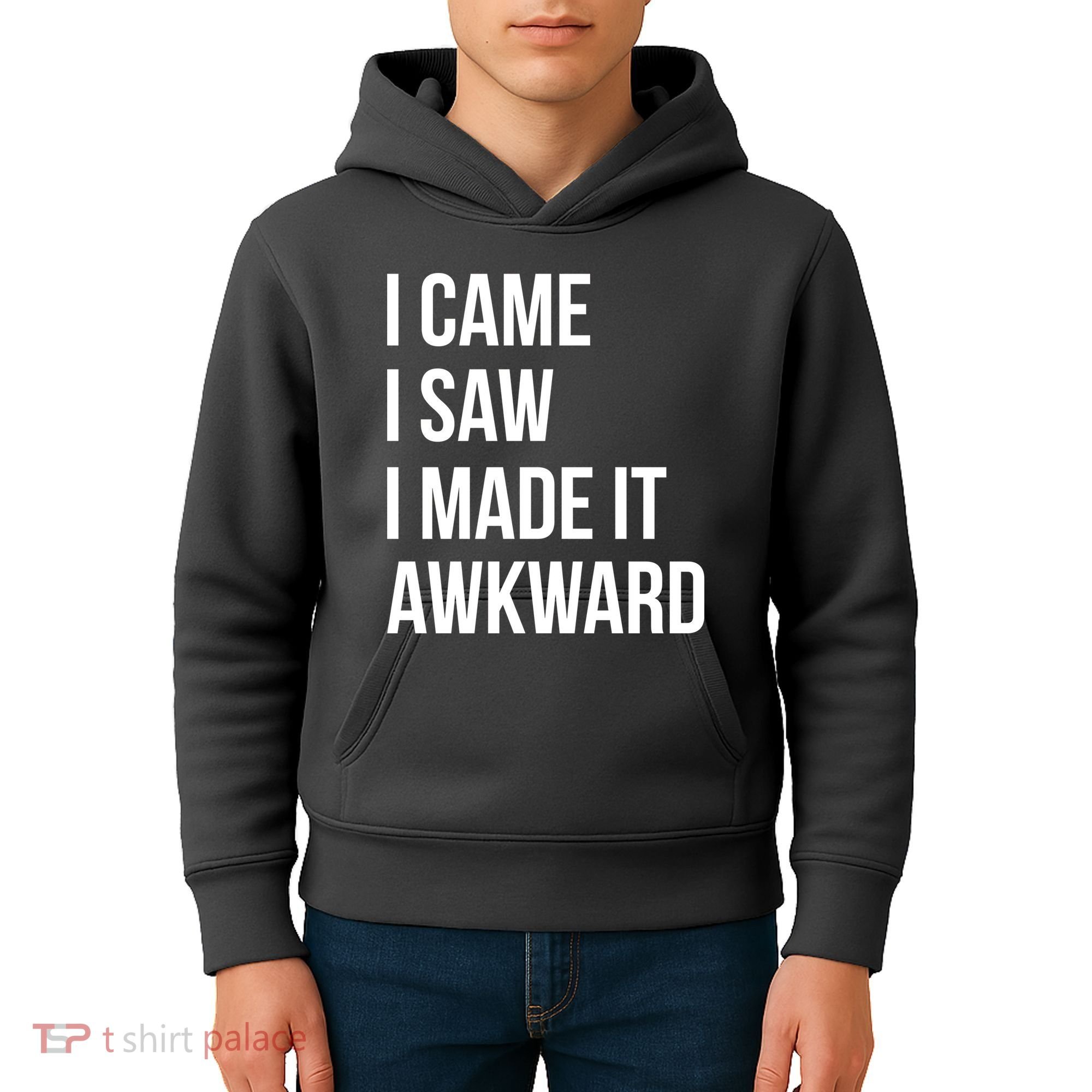 I Came I Saw I Made It Awkward Funny Kids Hoodie