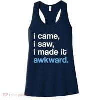 I Came I Saw I Made It Awkward Funny Meme Women's Tank Top thumb 0