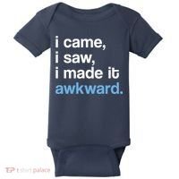 I Came I Saw I Made It Awkward Funny Meme Baby Bodysuit thumb 0
