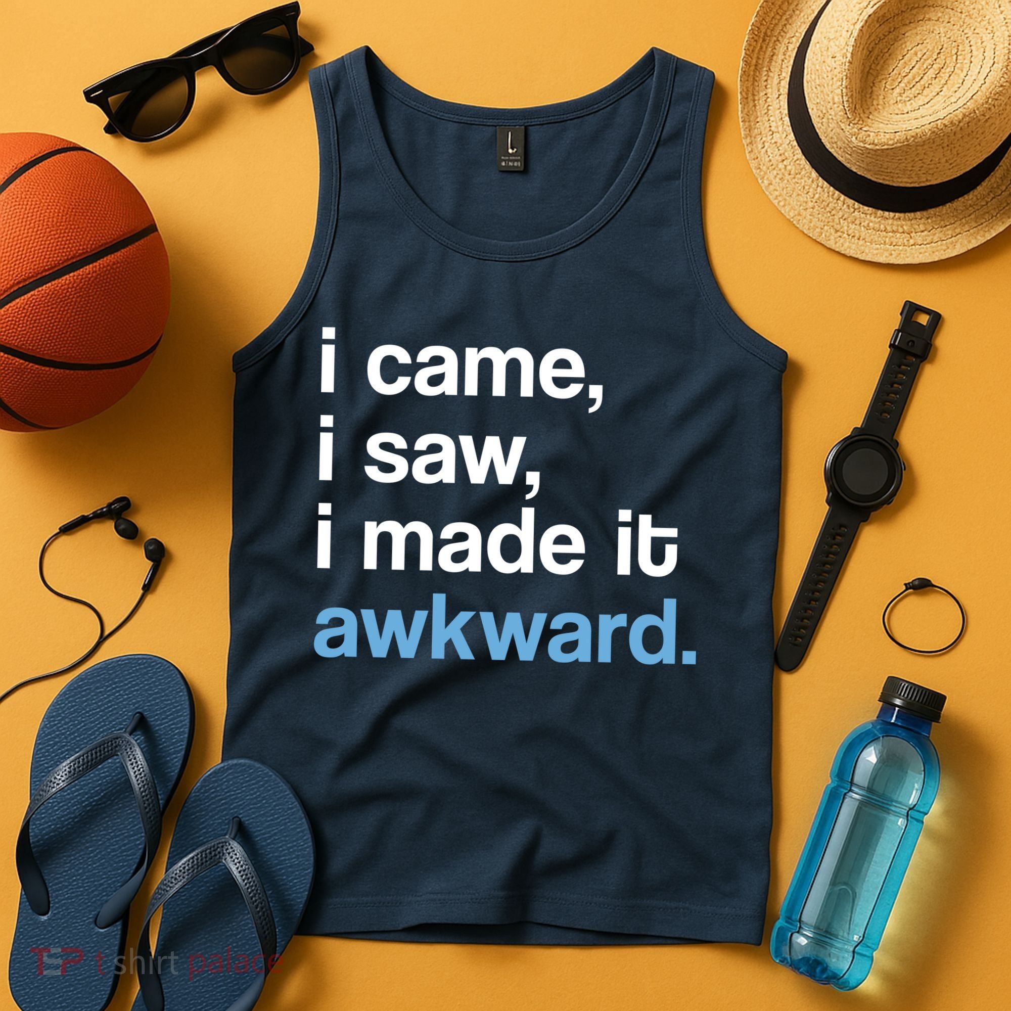 I Came I Saw I Made It Awkward Funny Meme Tank Top