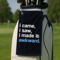 I Came I Saw I Made It Awkward Funny Meme Golf Towel thumb 2