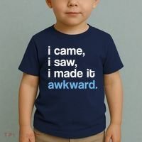 I Came I Saw I Made It Awkward Funny Meme Toddler T-Shirt thumb 2
