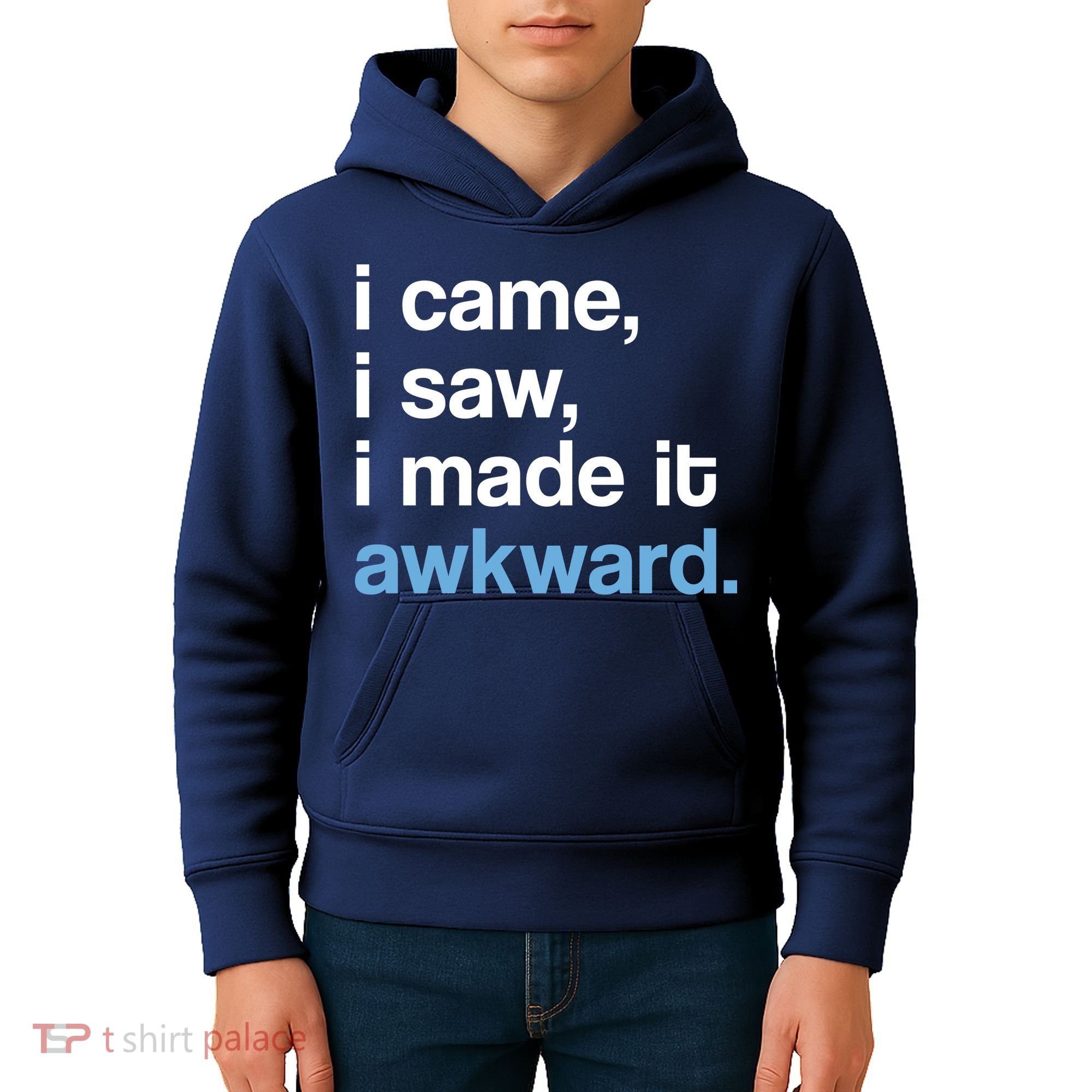 I Came I Saw I Made It Awkward Funny Meme Kids Hoodie