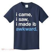 I Came I Saw I Made It Awkward Funny Meme Kids T-Shirt thumb 0