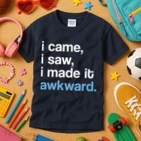 I Came I Saw I Made It Awkward Funny Meme Kids T-Shirt thumb 3