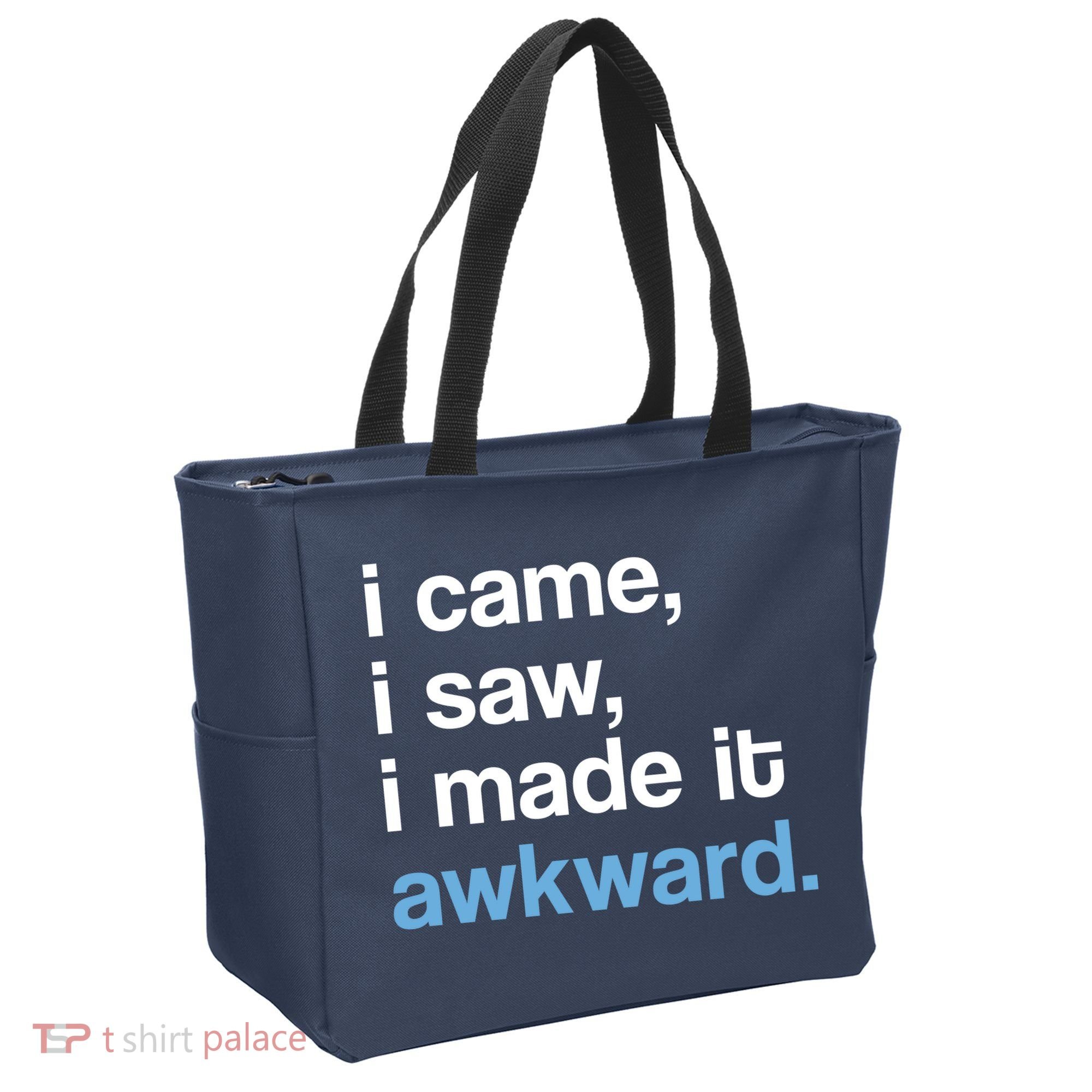 I Came I Saw I Made It Awkward Funny Meme Tote Bag