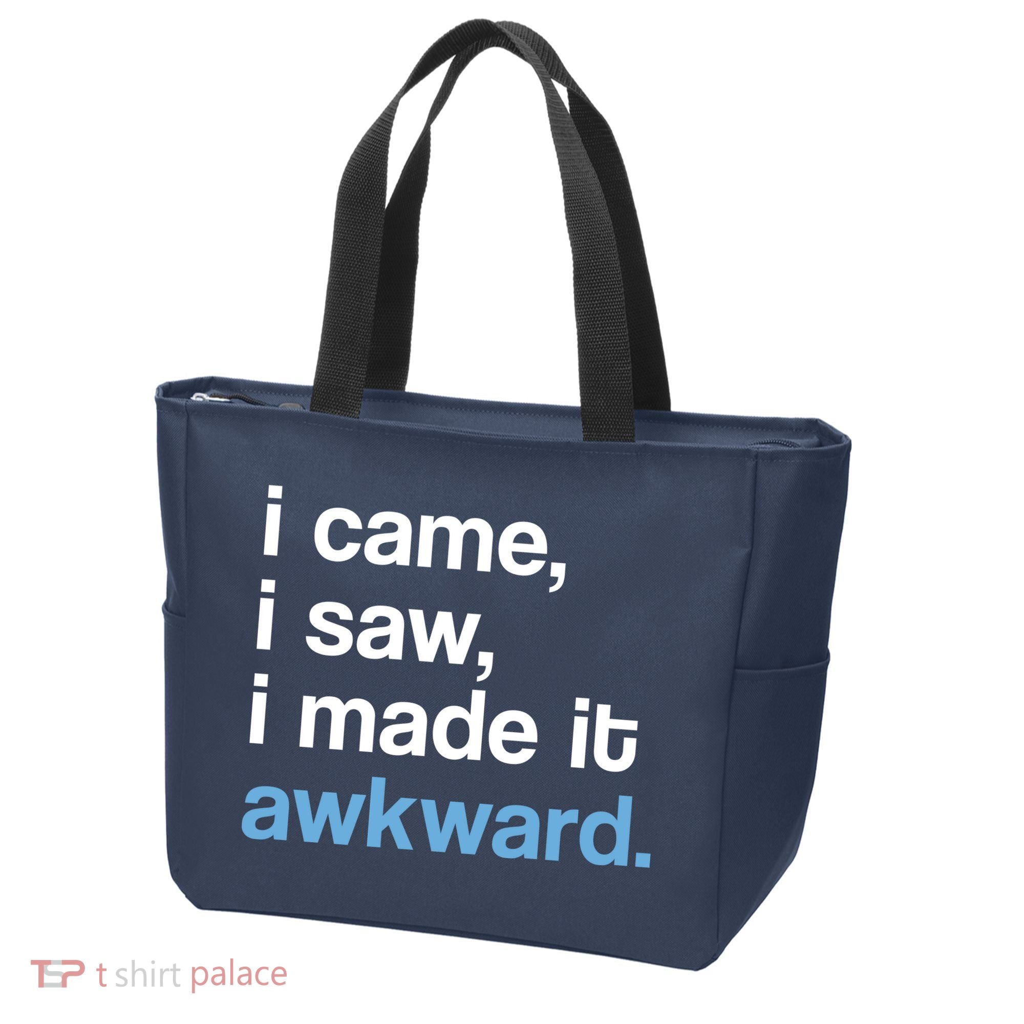 I Came I Saw I Made It Awkward Funny Meme Tote Bag