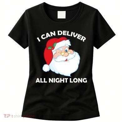 I Can Deliver All Night Long X-Mas Bad Santa Women's T-Shirt
