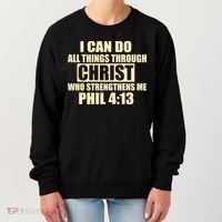I Can Do All Thing Through Christ Phil 4:13 Women's Sweatshirt thumb 0