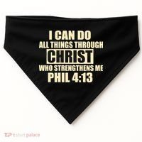 I Can Do All Thing Through Christ Phil 4:13 USA-Made Doggie Bandana thumb 0