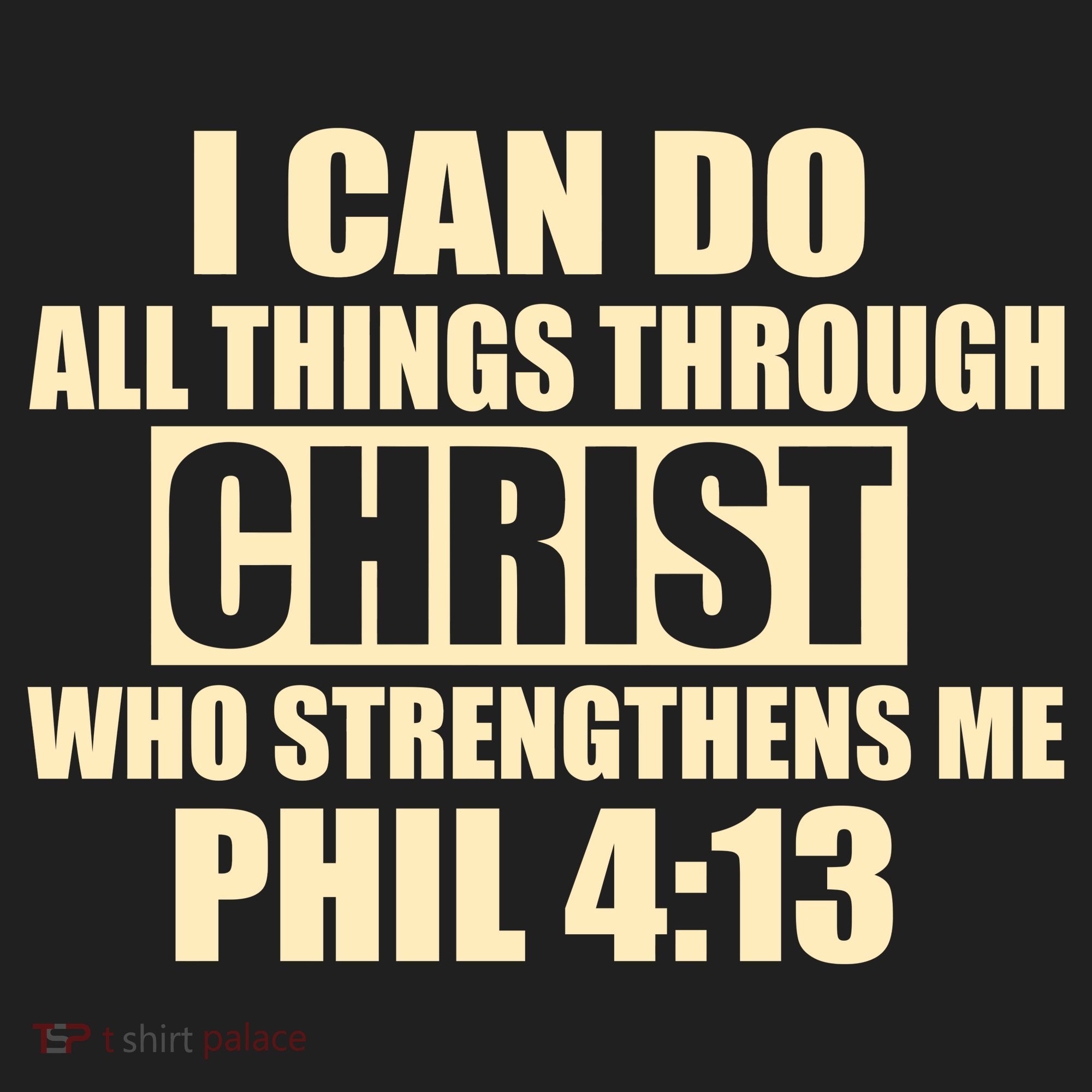 I Can Do All Thing Through Christ Phil 4:13 Tumbler