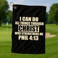 I Can Do All Thing Through Christ Phil 4:13 Golf Towel thumb 1
