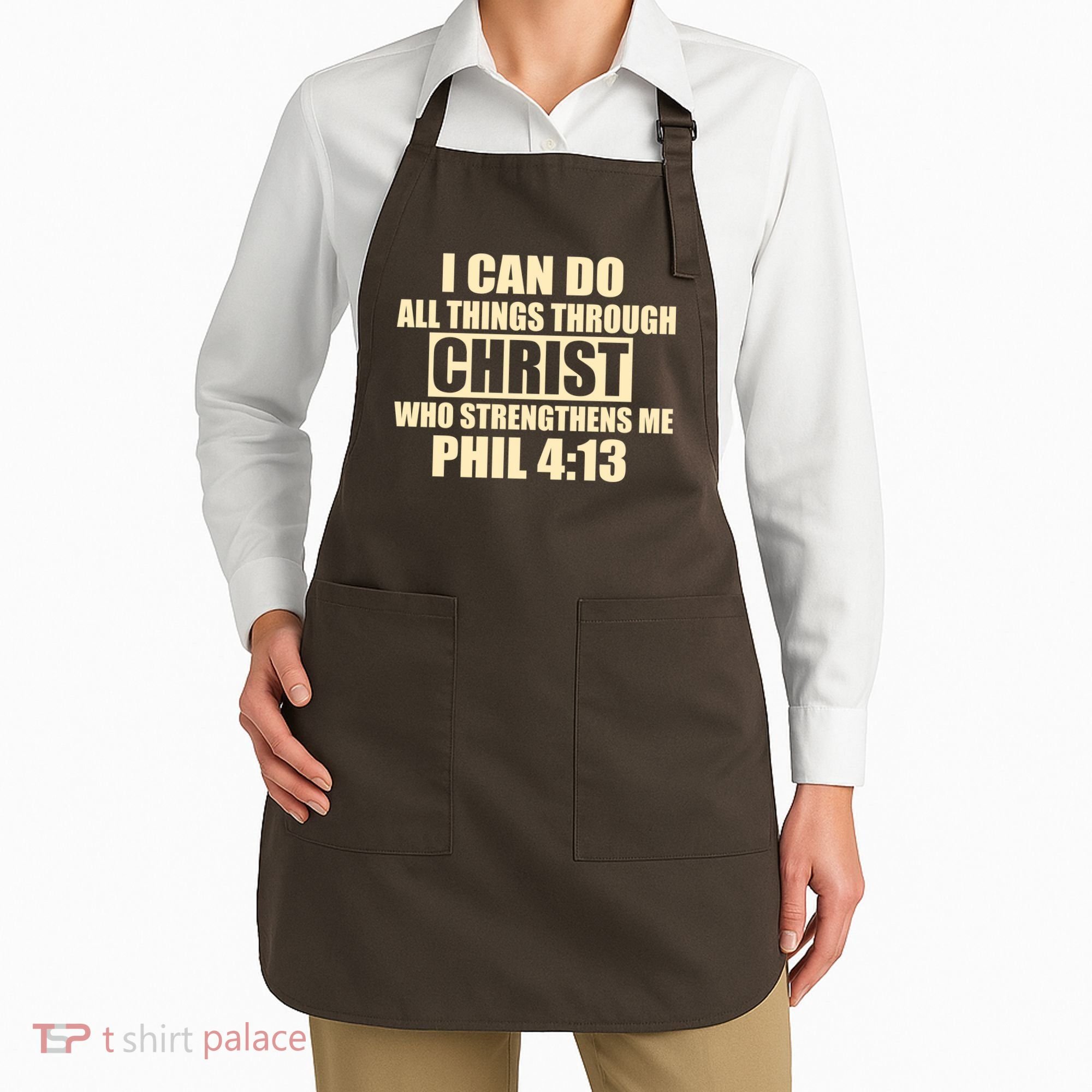 I Can Do All Thing Through Christ Phil 4:13 Apron