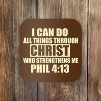 I Can Do All Thing Through Christ Phil 4:13 Coaster thumb 0