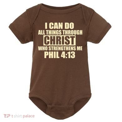 I Can Do All Thing Through Christ Phil 4:13 Baby Bodysuit