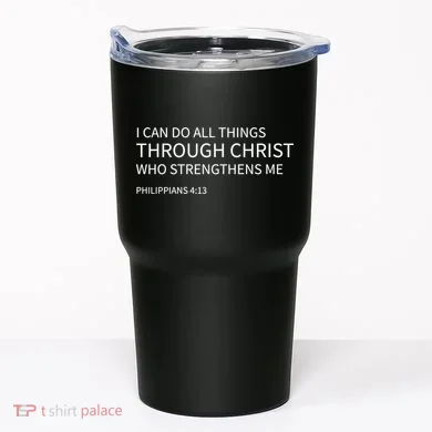 I Can Do All Things Through Christ Tumbler