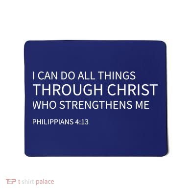 I Can Do All Things Through Christ Mousepad