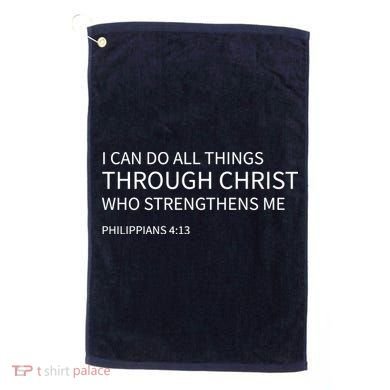 I Can Do All Things Through Christ Golf Towel