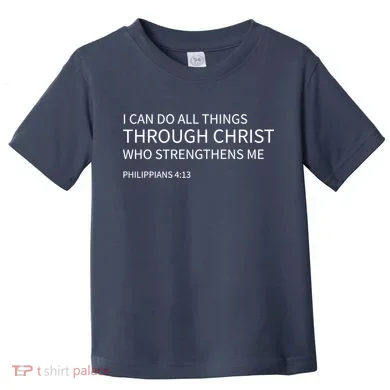I Can Do All Things Through Christ Toddler T-Shirt