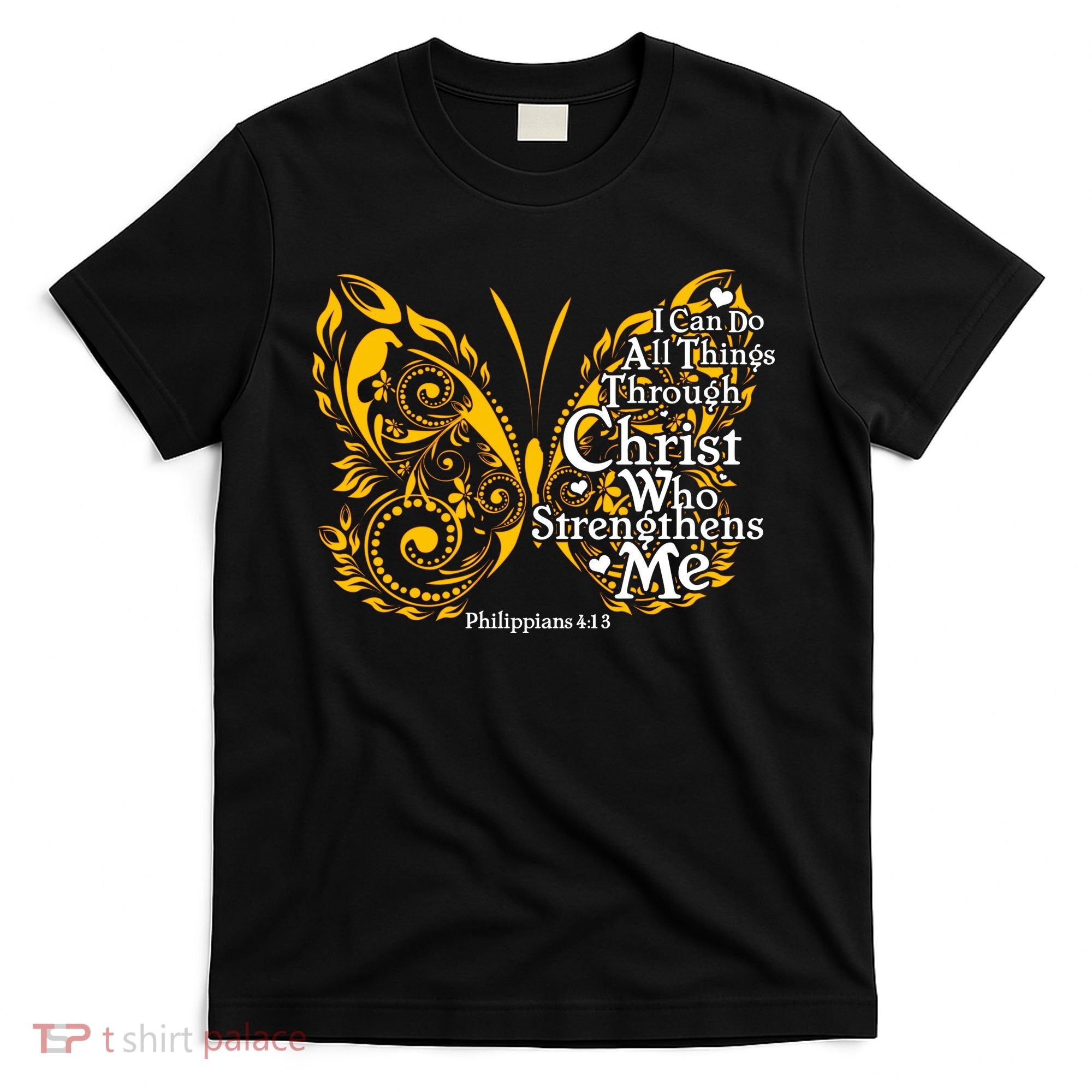 I Can Do All Things Through Christ Philippians 4:13  T-Shirt