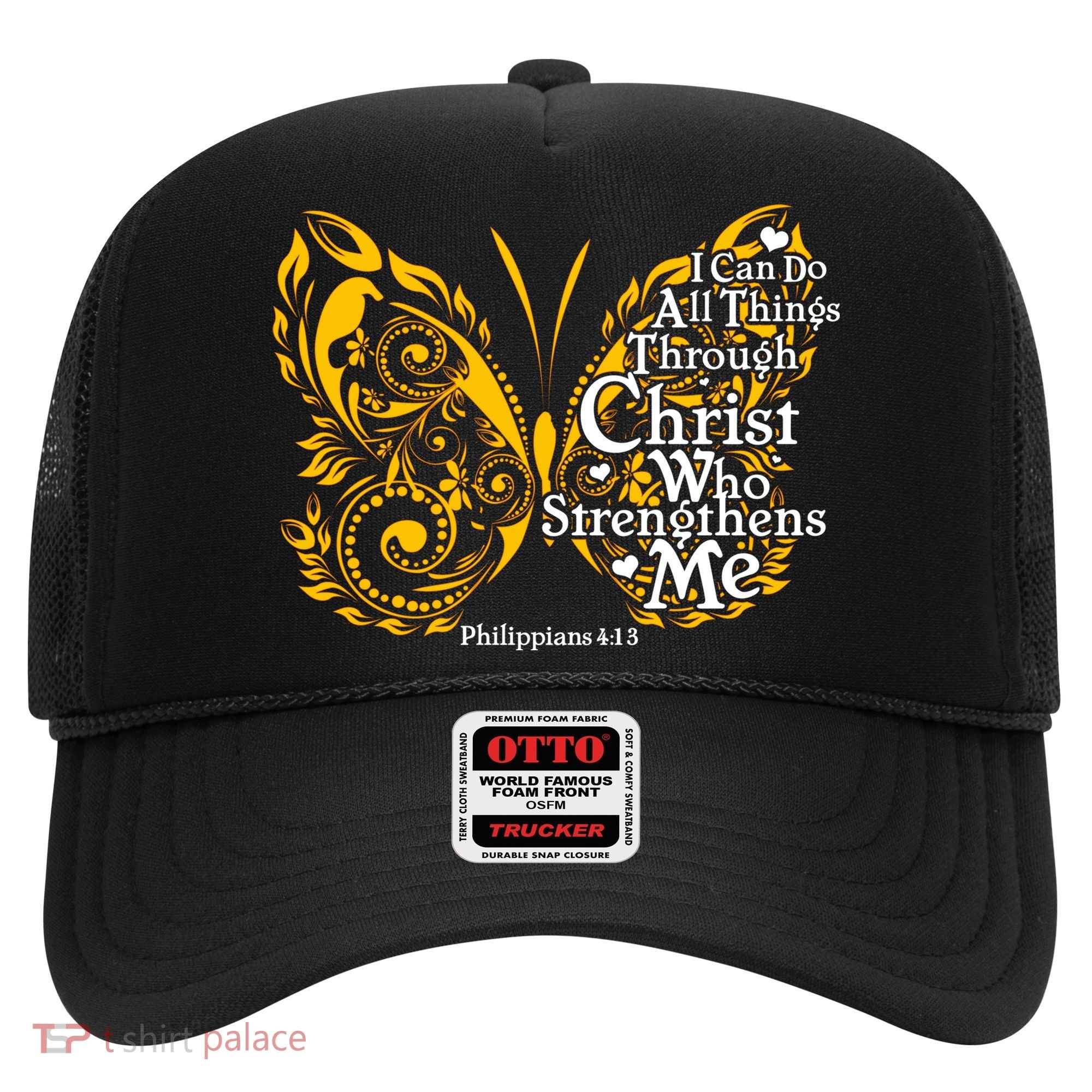 I Can Do All Things Through Christ Philippians 4:13  Hat