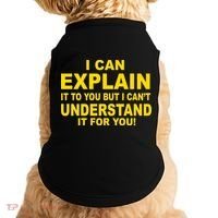 I Can Explain It But I can't Understand It For You Doggie Tank thumb 0